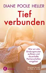 Fester Einband Tief verbunden von Diane Poole Heller