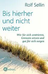Kartonierter Einband Bis hierher und nicht weiter von Rolf Sellin
