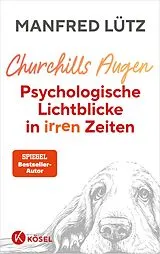 Fester Einband Churchills Augen von Manfred Lütz