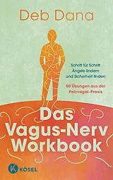 Kartonierter Einband Das Vagus-Nerv Workbook von Deb Dana