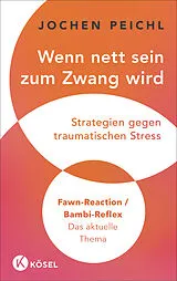 Fester Einband Wenn nett sein zum Zwang wird von Jochen Peichl