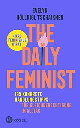  The Daily Feminist von Evelyn Höllrigl Tschaikner