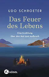 Fester Einband Das Feuer des Lebens von Udo Schroeter