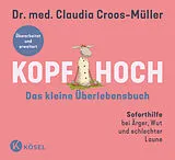 Fester Einband Kopf hoch  das kleine Überlebensbuch von Claudia Croos-Müller