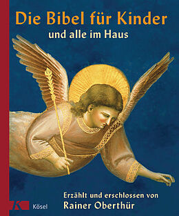 Fester Einband Die Bibel für Kinder und alle im Haus von Rainer Oberthür