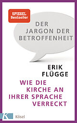 Kartonierter Einband Der Jargon der Betroffenheit von Erik Flügge