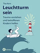 Kartonierter Einband (Kt) Leuchtturm sein von Tita Kern