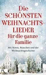 Fester Einband Die schönsten Weihnachtslieder für die ganze Familie von 