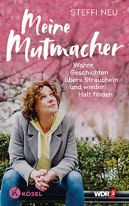 Kartonierter Einband Meine Mutmacher von Steffi Neu