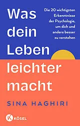 Fester Einband Was dein Leben leichter macht von Sina Haghiri