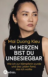 Fester Einband Im Herzen bist du unbesiegbar von Mai Duong Kieu