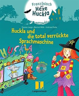 Livre Relié Huckla und die total verrückte Sprachmaschine - Buch mit Musical-CD de Thomas Lange, Maricel Wölk