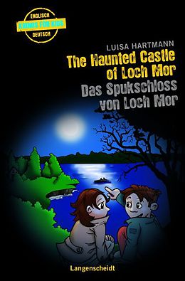 Kartonierter Einband The Haunted Castle of Loch Mor - Das Spukschloss von Loch Mor von Luisa Hartmann