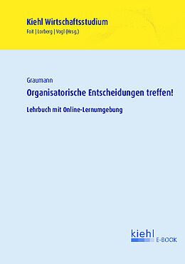 E-Book (pdf) Organisatorische Entscheidungen treffen! von Matthias Graumann