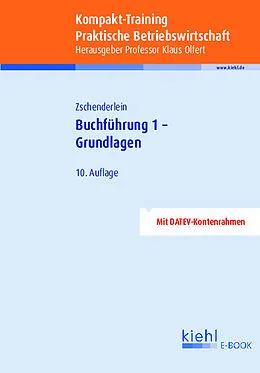 E-Book (pdf) Kompakt-Training Buchführung 1 - Grundlagen von Oliver Zschenderlein