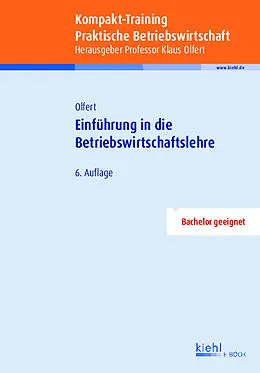 E-Book (pdf) Kompakt-Training Einführung in die Betriebswirtschaftslehre von Klaus Olfert