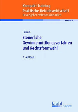 E-Book (pdf) Kompakt-Training Steuerliche Gewinnermittlungsverfahren und Rechtsformwahl von Tina Hubert