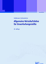 E-Book (pdf) Allgemeine Wirtschaftslehre für Steuerfachangestellte von Lutz Schlafmann, Oliver Zschenderlein