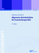 E-Book (pdf) Allgemeine Wirtschaftslehre für Steuerfachangestellte - Lösungsheft von Lutz Schlafmann, Oliver Zschenderlein