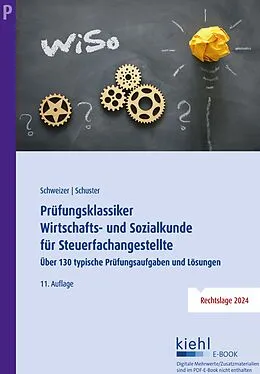 E-Book (pdf) Prüfungsklassiker Wirtschafts- und Sozialkunde für Steuerfachangestellte von Reinhard Schweizer, Ingrid Schuster