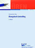 E-Book (pdf) Übungsbuch Controlling von Ulrich Schwarzmaier, Christoph Mayr