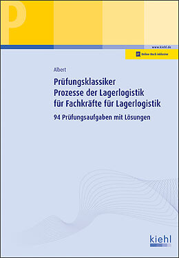 Set mit div. Artikeln (Set) Prüfungsklassiker Prozesse der Lagerlogistik für Fachkräfte für Lagerlogistik von Günther Albert