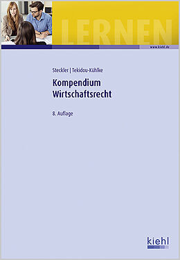 Kartonierter Einband Kompendium Wirtschaftsrecht von Brunhilde Steckler, Dimitra Tekidou-Kühlke