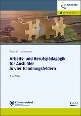 Set mit div. Artikeln (Set) Arbeits-und Berufspädagogik für Ausbilder in vier Handlungsfeldern von Sigrid Jüttemann