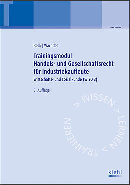 Kartonierter Einband Trainingsmodul Handels- und Gesellschaftsrecht für Industriekaufleute von Karsten Beck, Michael Wachtler
