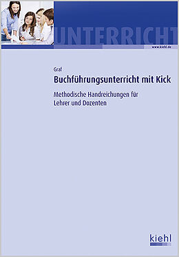 Kartonierter Einband Buchführungsunterricht mit Kick von Gerd Graf