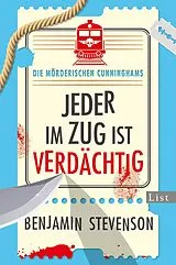 Kartonierter Einband (Kt) Die mörderischen Cunninghams. Jeder im Zug ist verdächtig (Die mörderischen Cunninghams 2) von Benjamin Stevenson
