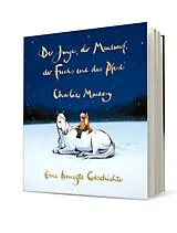 Fester Einband Der Junge, der Maulwurf, der Fuchs und das Pferd. Eine bewegte Geschichte von Charlie Mackesy