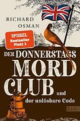 Kartonierter Einband Der Donnerstagsmordclub und der unlösbare Code (Die Mordclub-Serie 5) von Richard Osman