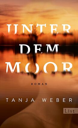 Fester Einband Unter dem Moor von Tanja Weber