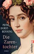 E-Book (epub) Die Zarentochter von Petra Durst-Benning