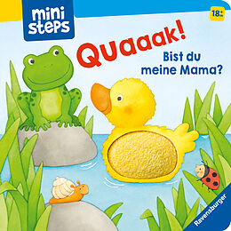 Pappband, unzerreissbar ministeps: Quak! Bist du meine Mama? von Bernd Penners