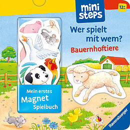 Pappband, unzerreissbar (PpU) ministeps: Mein erstes Magnetbuch: Wer spielt mit wem? Bauernhoftiere von Sandra Grimm