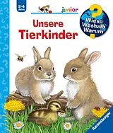 Spiralbindung Wieso? Weshalb? Warum? junior Unsere Tierkinder von Frauke Nahrgang
