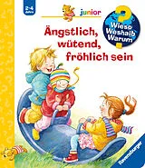 Spiralbindung Wieso? Weshalb? Warum? junior Ängstlich, wütend, fröhlich sein von Doris Rübel