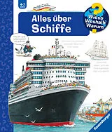 Pappband Wieso? Weshalb? Warum? Alles über Schiffe von Susanne Gernhäuser