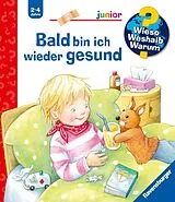 Spiralbindung Wieso? Weshalb? Warum? junior Bald bin ich wieder gesund von Doris Rübel