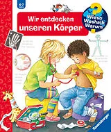 Spiralbindung Wieso? Weshalb? Warum? Wir entdecken unseren Körper von Doris Rübel