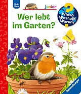 Spiralbindung Wieso? Weshalb? Warum? junior Wer lebt im Garten? von Patricia Mennen