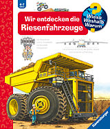 Spiralbindung Wieso? Weshalb? Warum?, Band 6: Wir entdecken die Riesenfahrzeuge von Susanne Gernhäuser