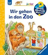 Pappband Wieso? Weshalb? Warum? junior Wir gehen in den Zoo von Patricia Mennen