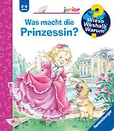 Spiralbindung Wieso? Weshalb? Warum? junior Was macht die Prinzessin? von Andrea Erne