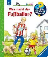 Spiralbindung Wieso? Weshalb? Warum? junior Was macht der Fußballer? von Peter Nieländer