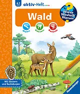 Kartonierter Einband Wieso? Weshalb? Warum? aktiv-Heft - Wald von 