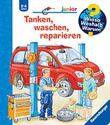 Spiralbindung Wieso? Weshalb? Warum? junior Tanken, waschen, reparieren von Frauke Nahrgang
