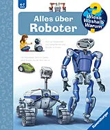 Spiralbindung Wieso? Weshalb? Warum? Alles über Roboter von Andrea Erne